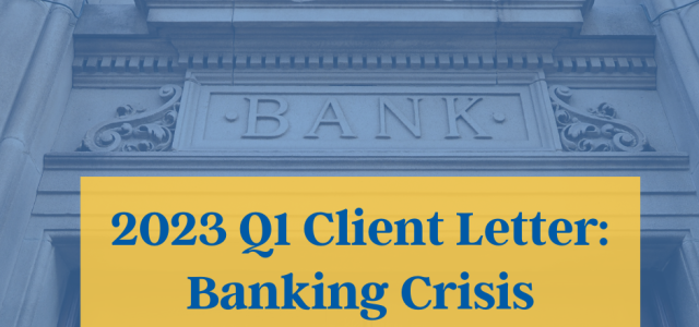 2023 Q1 Client Letter: Banking Crisis