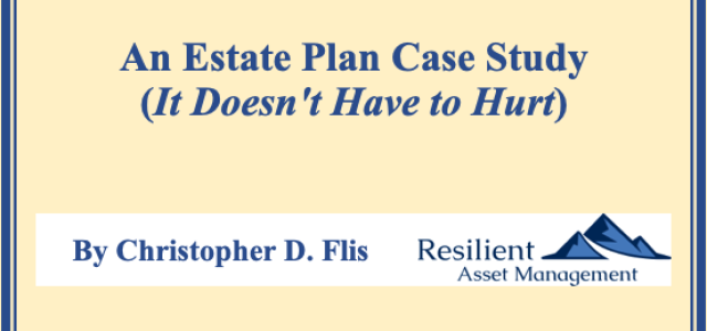 An Estate Plan Case Study (It Doesn't Have to Hurt)